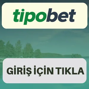 Tipobet giriş